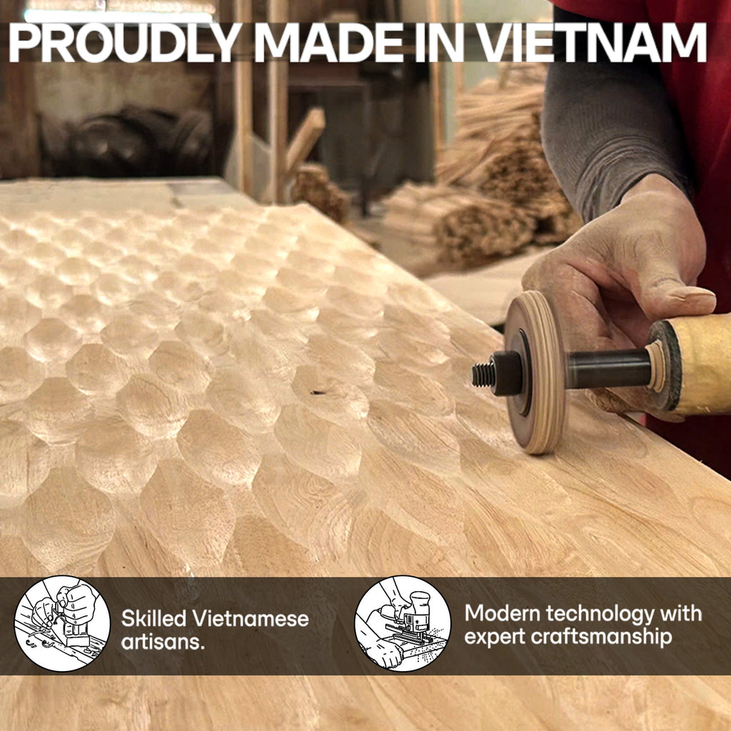 Person using a tool on a wooden surface with text 'Proudly Made in Vietnam' and icons indicating skilled artisans and modern technology.
