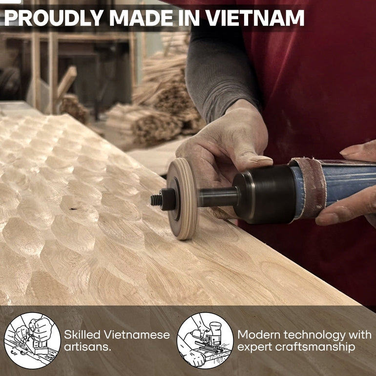 Person using a tool on a wooden surface with text 'Proudly Made in Vietnam' and icons indicating skilled artisans and modern technology.